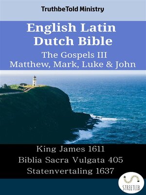 cover image of English Latin Dutch Bible--The Gospels III--Matthew, Mark, Luke & John